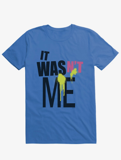 it wasn t me t shirt it wasn t me t shirt